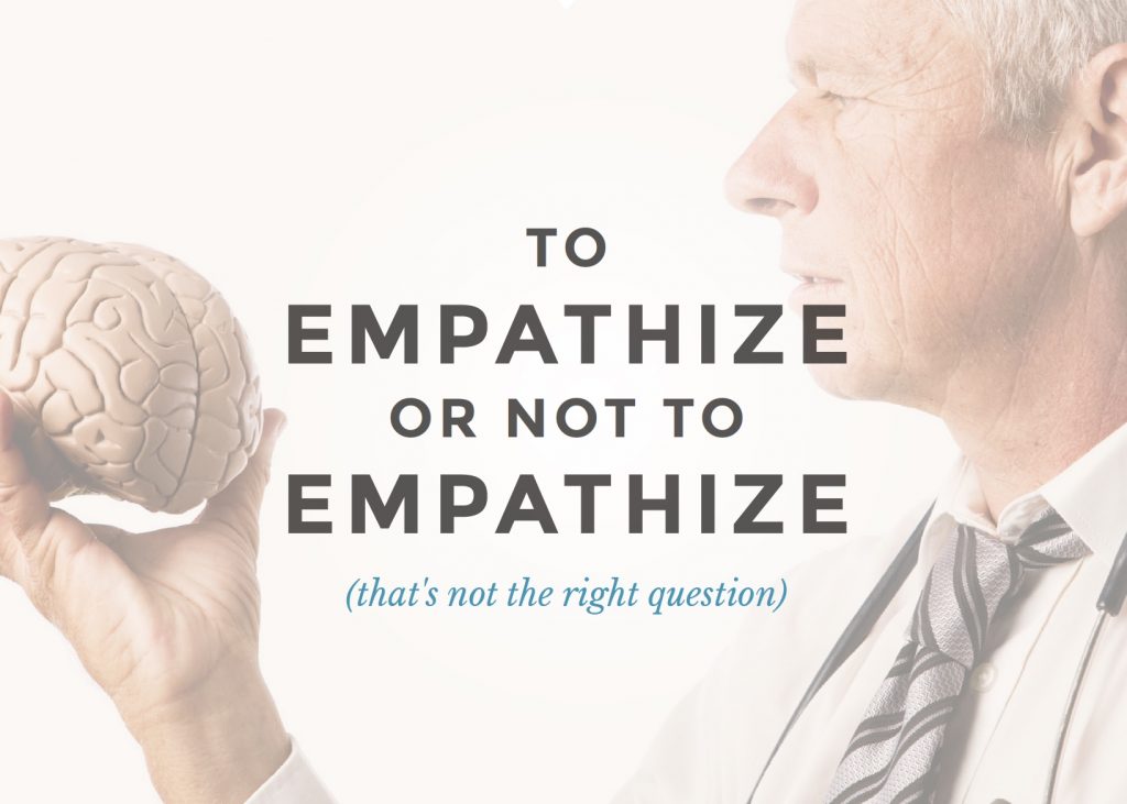 Doctor thinks to Empathize or Not to Empathize...that's the question